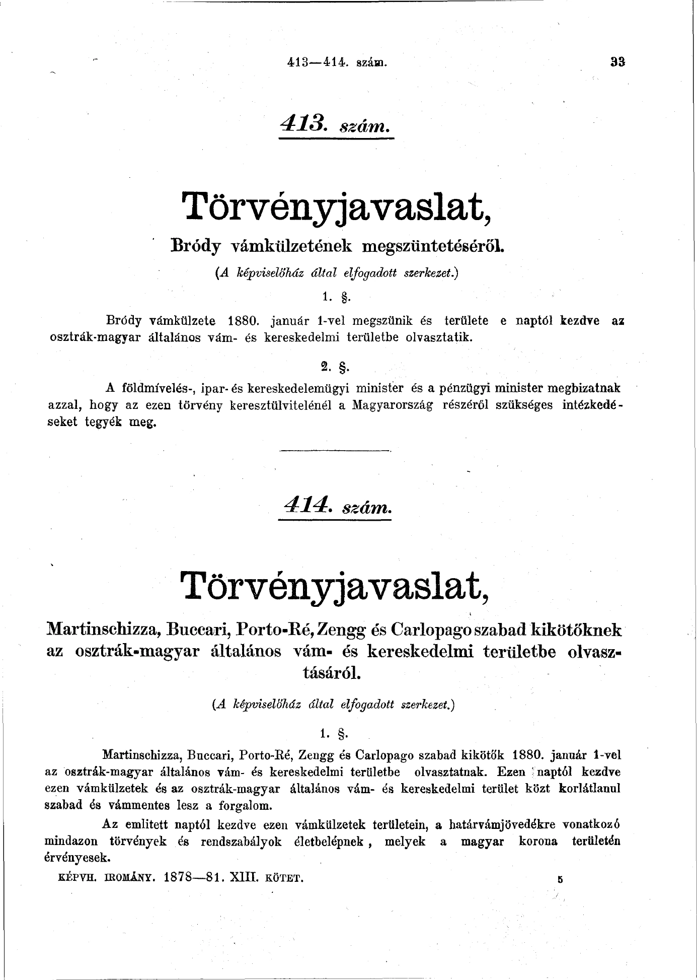 The bill adopted by the House of Representatives