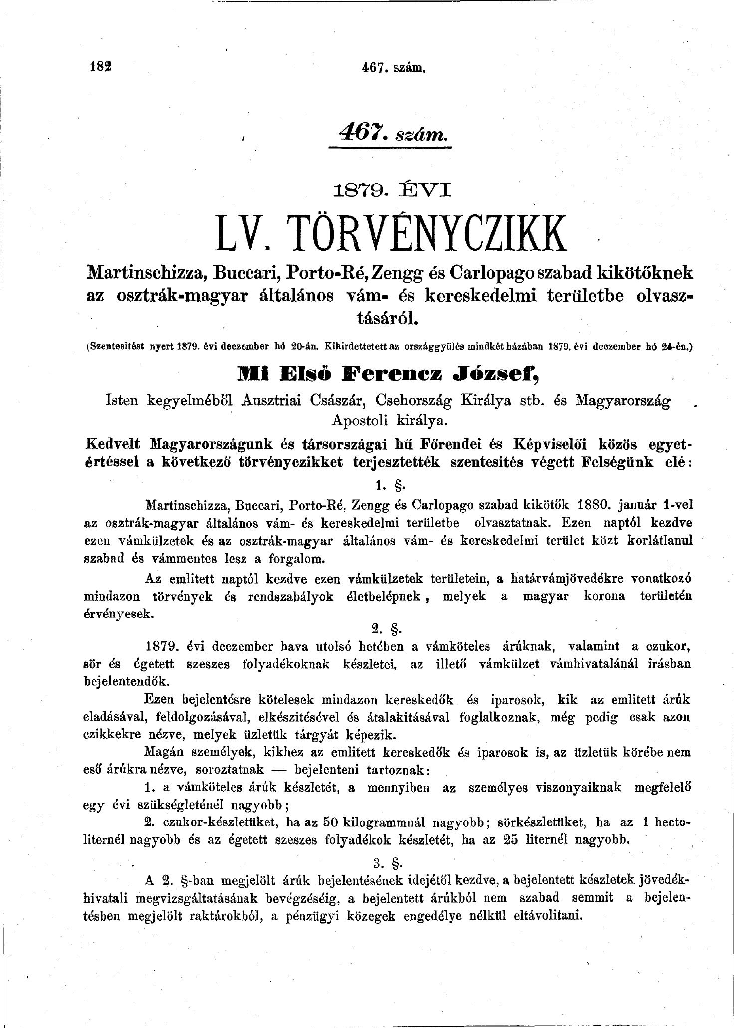 The law changing the port’s customs status